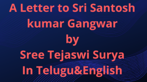 A letter to Sree Santosh kumar Gangwar by Sree Terjadi Surya MP