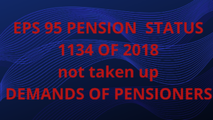 EPS 95 Pension 1134 of 2018 case not heard in the Supreme Court on 14.07.20