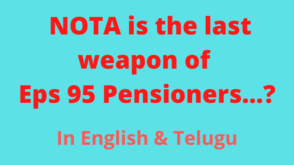 NOTA is the last weapon of Eps 95 Pensioners...?